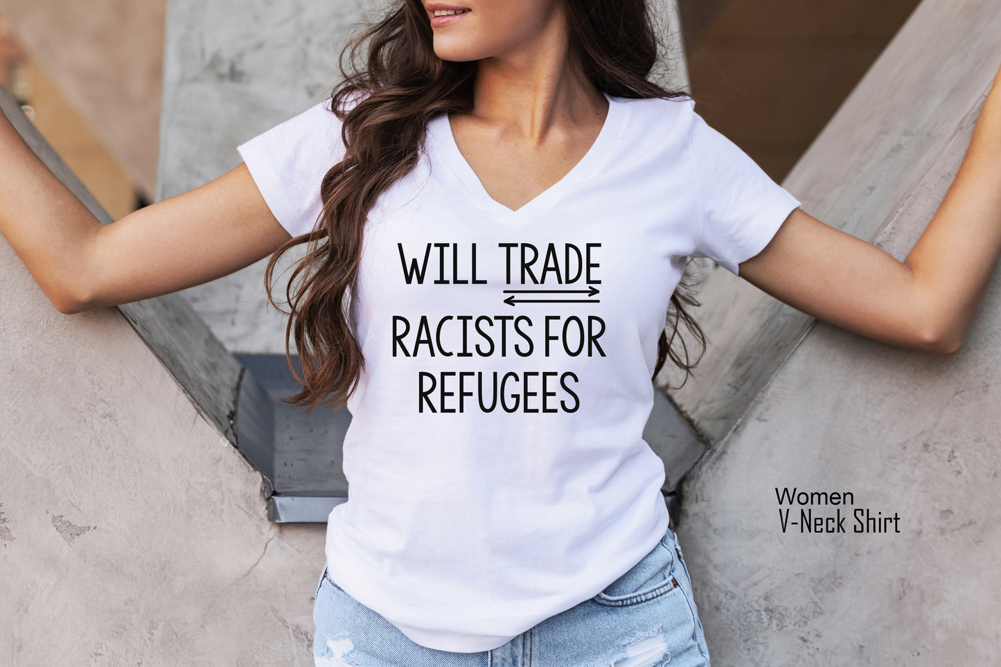 Will Trade Racists For Refugees - Anti Racism Shirt, Protest Shirt Shirt, Refugee Shirt, Immigrant Shirt, Equality Shirt, C5086