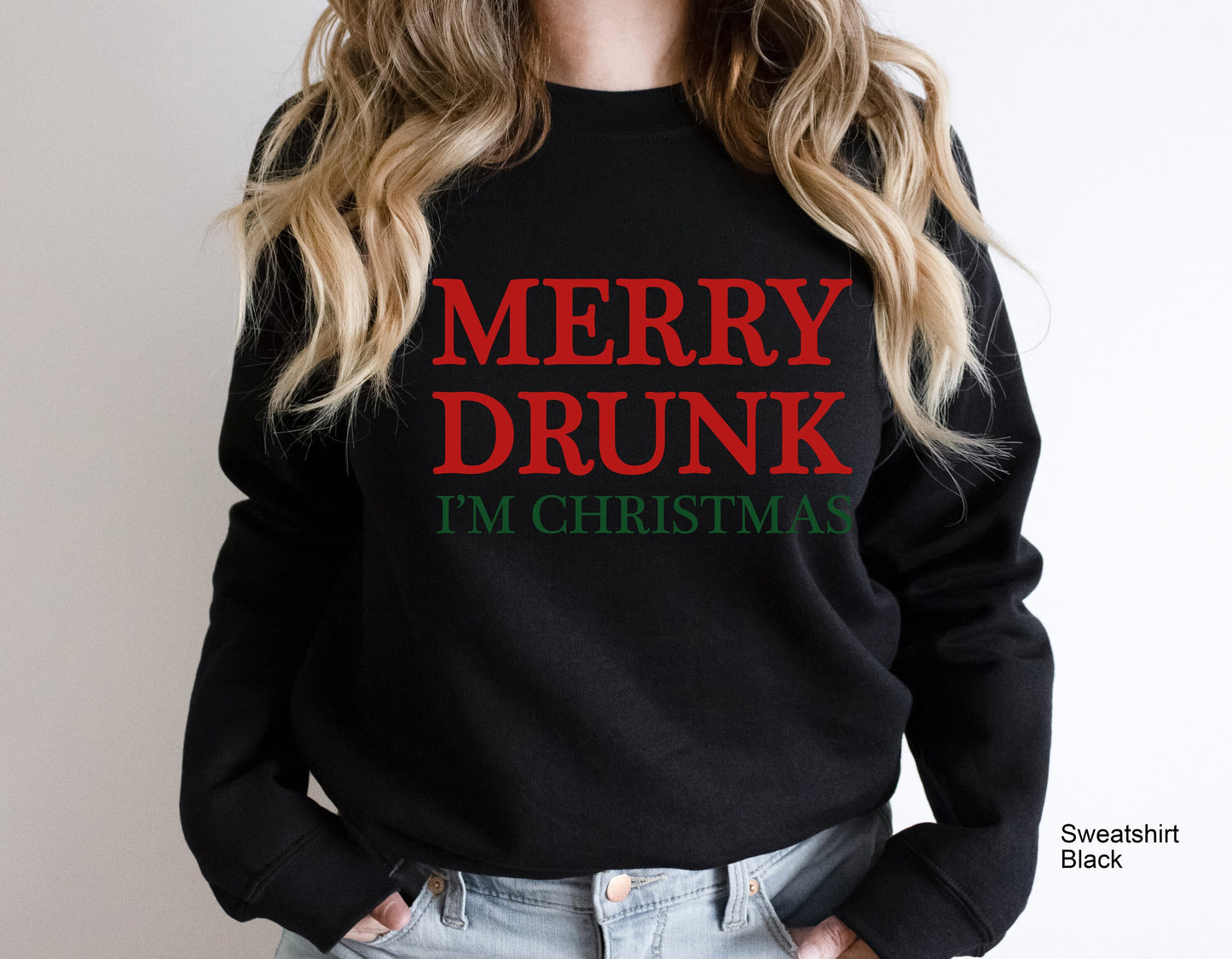 Merry Drunk I'm Christmas Sweatshirt, Christmas Sweatshirt, Womens Christmas sweatshirt, Christmas Outfit, Christmas Sweatshirt, C6206