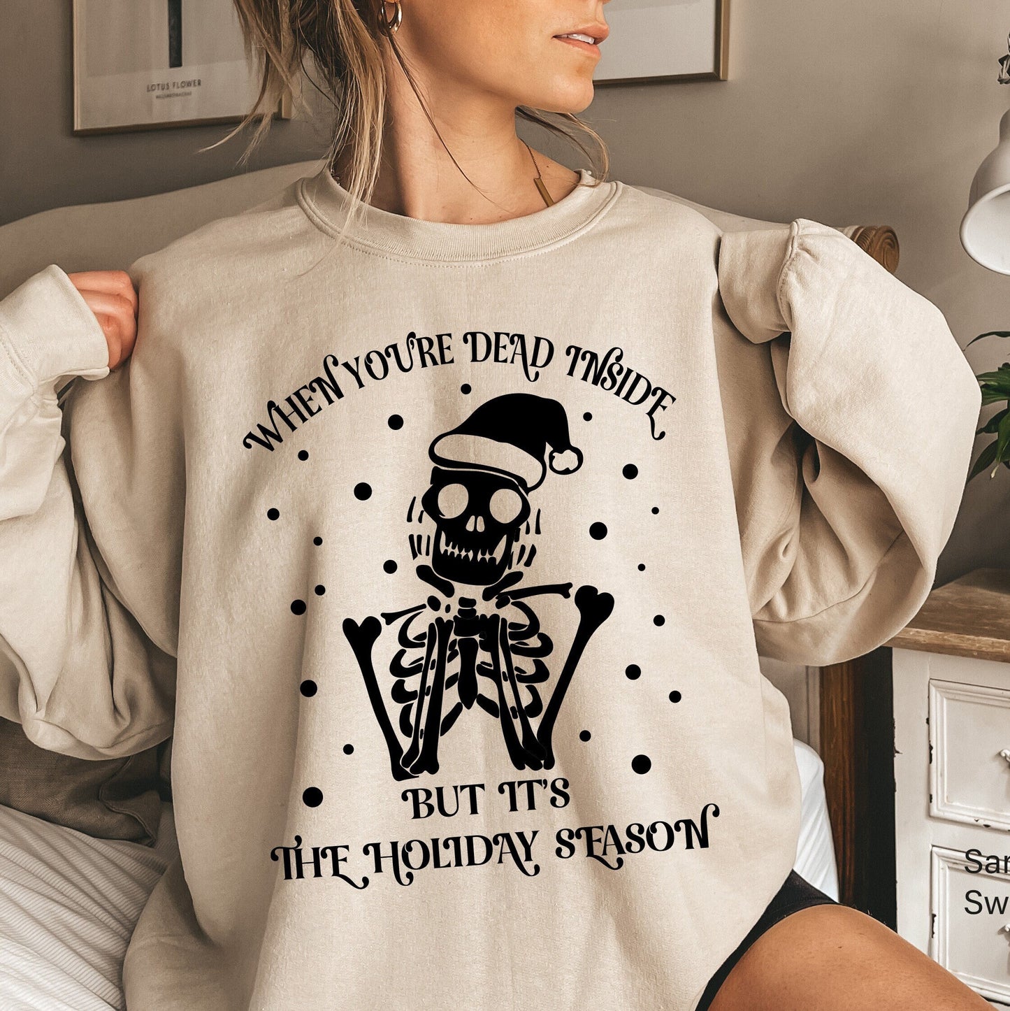 When You're Dead Inside But It's Christmas Season, Funny Christmas Sweatshirt, Christmas Skeleton Sweatshirt, Christmas T-shirts, C6234