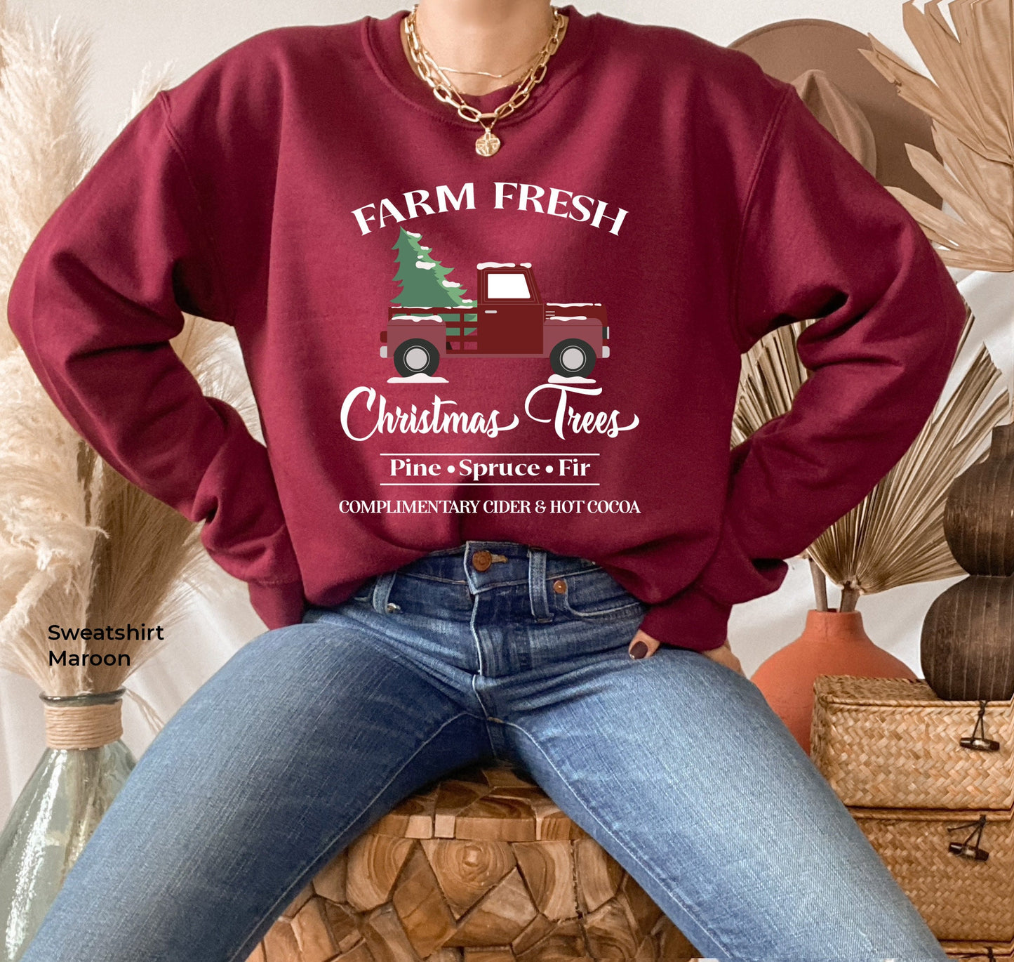 Farm Fresh Christmas Trees Sweatshirt,Pine Spruce Fir,Christmas Gift Ideas, Holiday Sweatshirt,Christmas Sweatshirt,Winter Tee,C6242