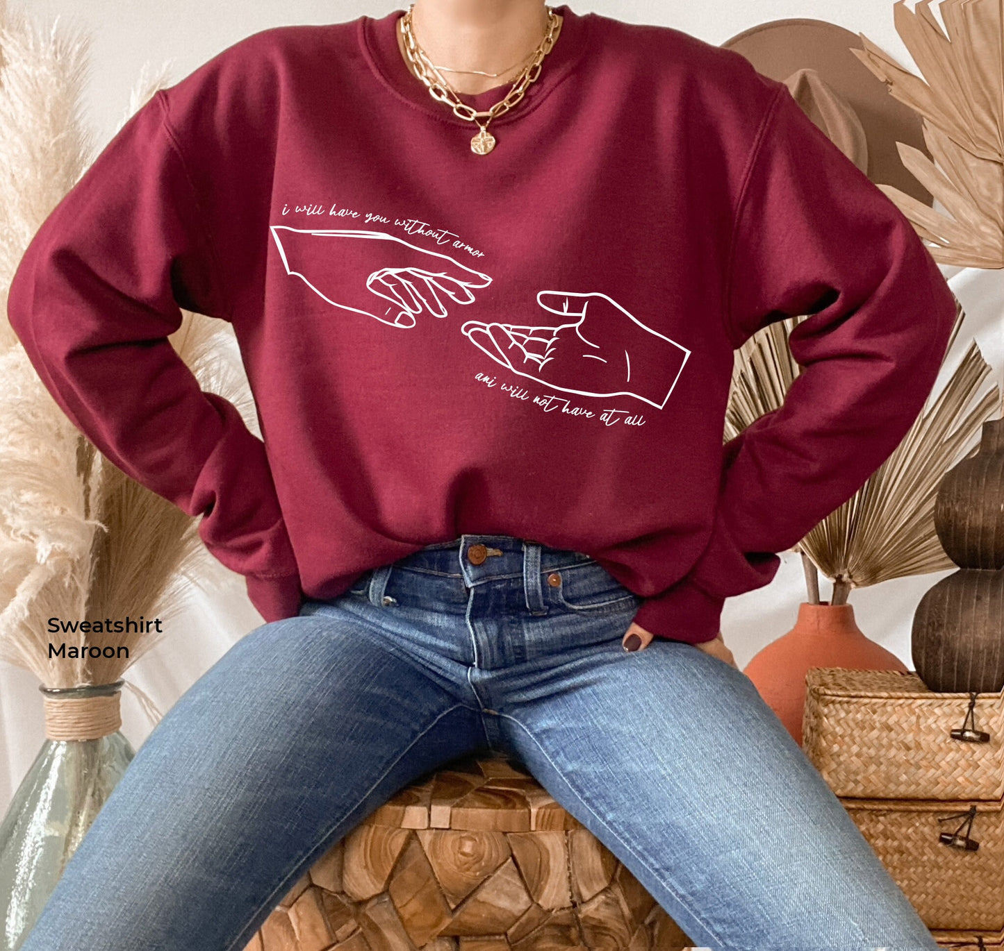 I will have you without armor Sweatshirt, I Will Not Have You At All Shirt,Six of crow Hoodie,Shadow and Bone T-Shirt,C6158
