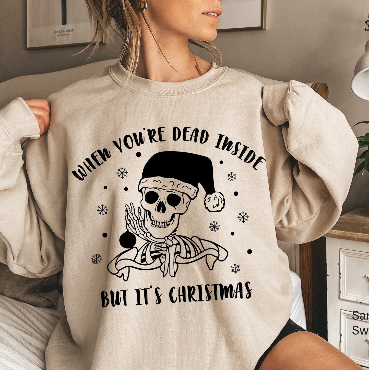 When You're Dead Inside But It's Christmas Season, Funny Christmas Sweatshirt, Christmas Skeleton Sweatshirt, Christmas T-shirts, C6230