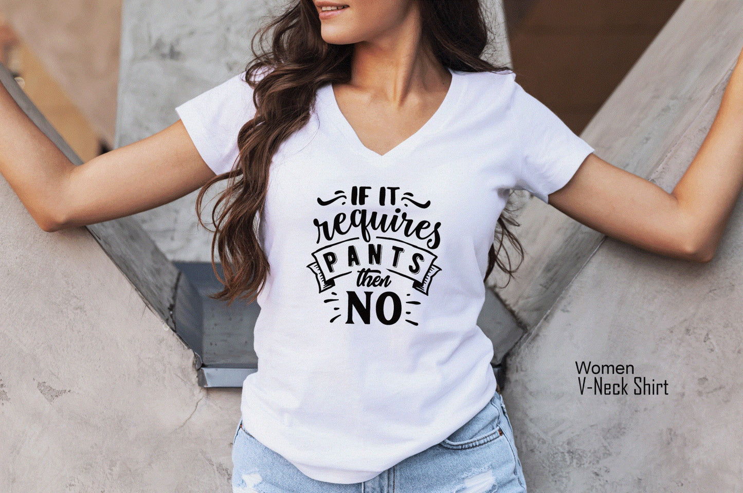 If It Requires Pants Then No Shirt, Funny T-Shirt, Sarcastic Tee, Mom Life T-Shirt, Funny Pants Shirt, No Pants Shirt, C5796