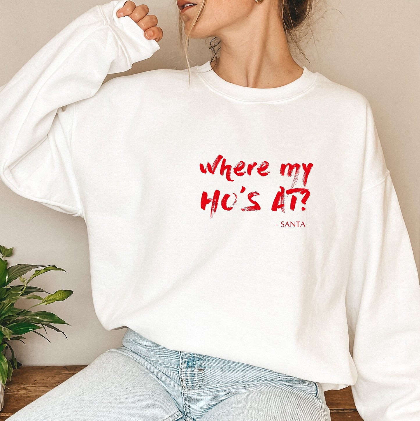 Where My Ho's At Sweatshirt,Funny Santa Shirt, New Year,Ugly Christmas Shirt,Merry AF,Holiday Gift,Merry-Naughty-Nice,C5926