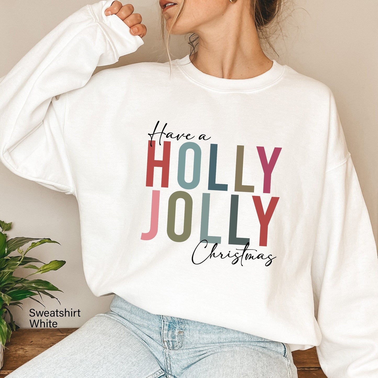 Have a Holly Jolly Christmas Sweatshirt, Holiday Shirt, Christmas Gift Ideas, Holiday Sweatshirt, Christmas Sweatshirt, Winter Tee, C6271