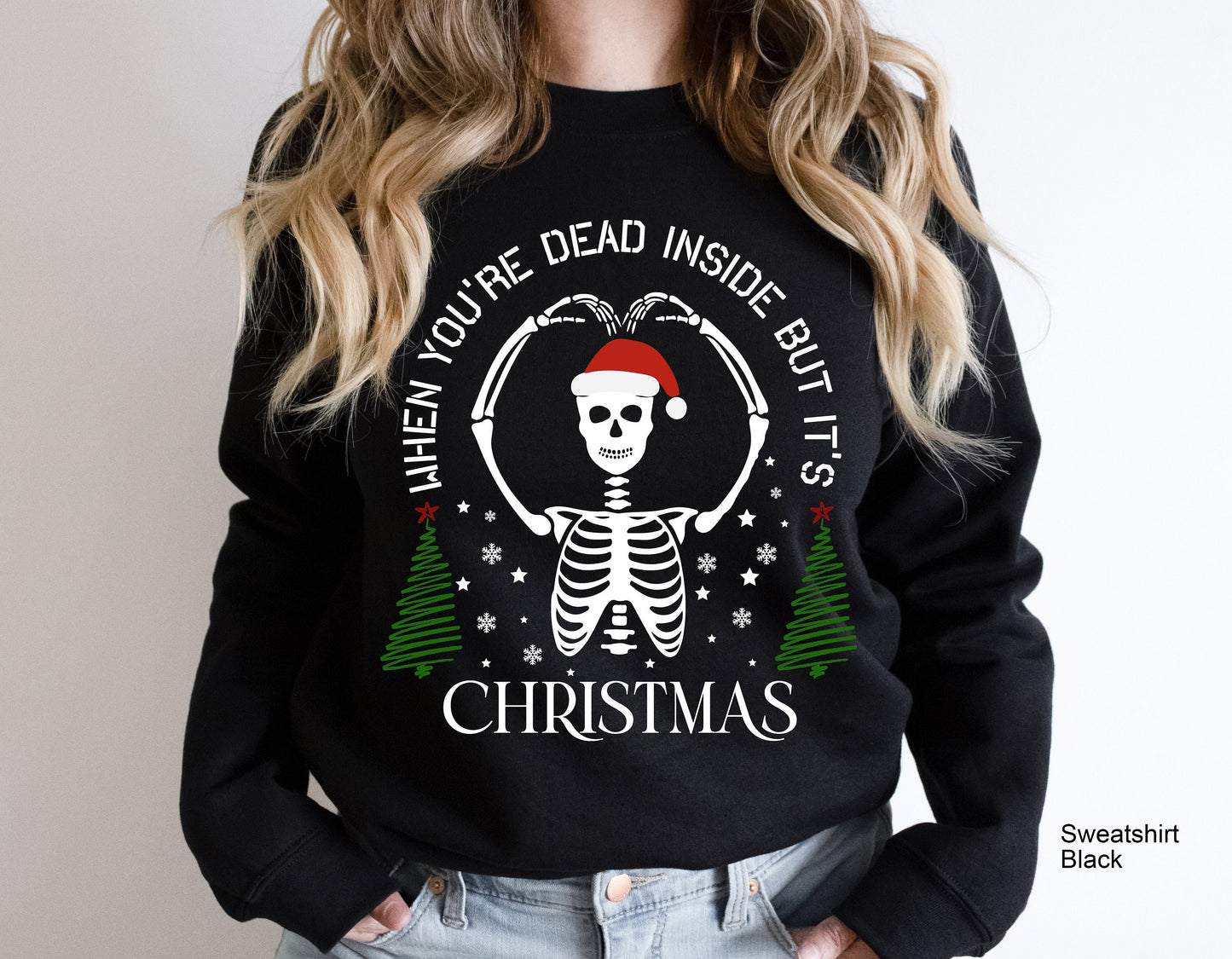 Dead Inside But Merry Sweatshirt,Funny Skeleton Sweater,Christmas Skeleton,Funny Christmas Shirt,Mom Christmas,Christmas T-shirts,C6301