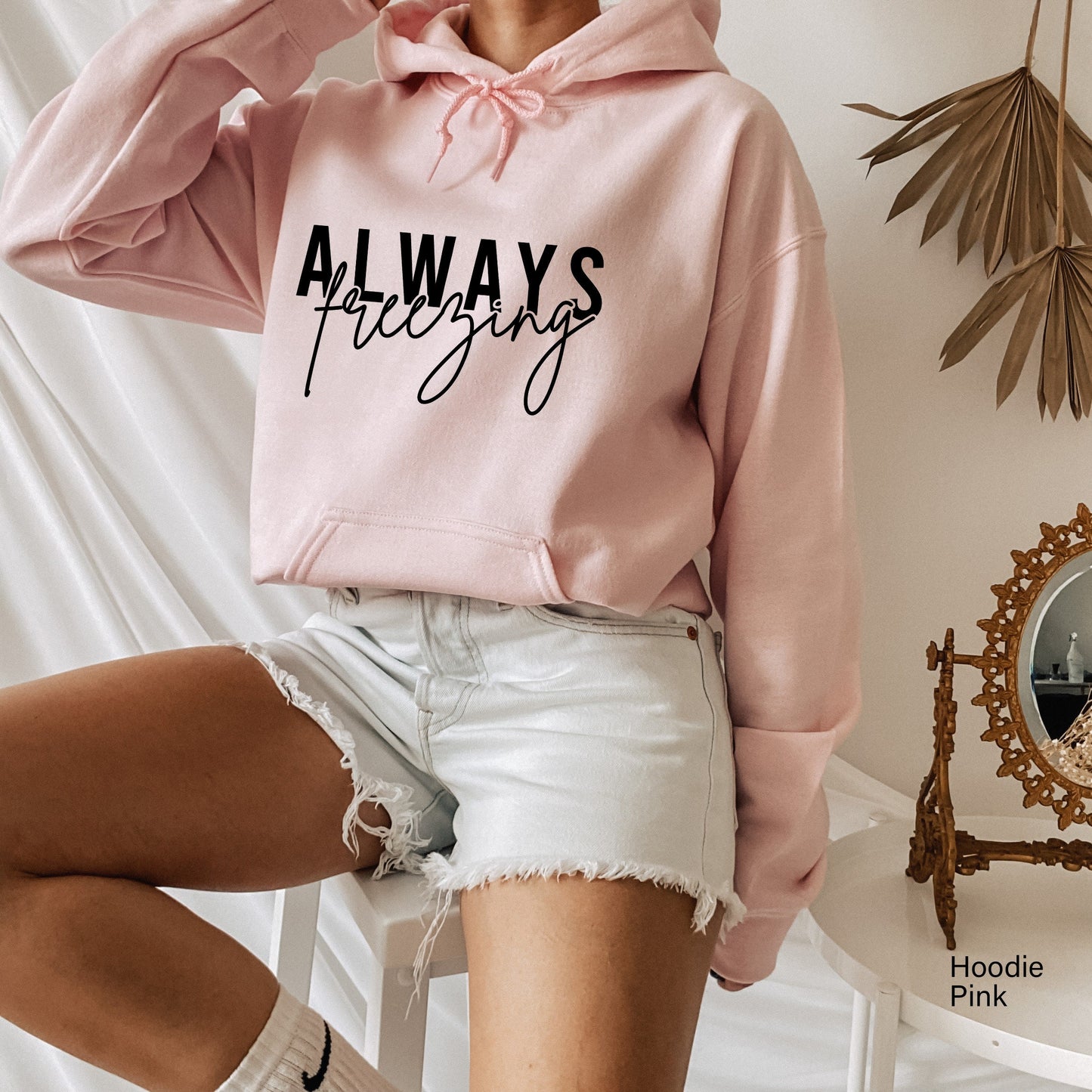 Always Freezing Sweatshirt, Winter Hoodie, Christmas Shirt, Cute Christmas shirt , Christmas gift,C6332