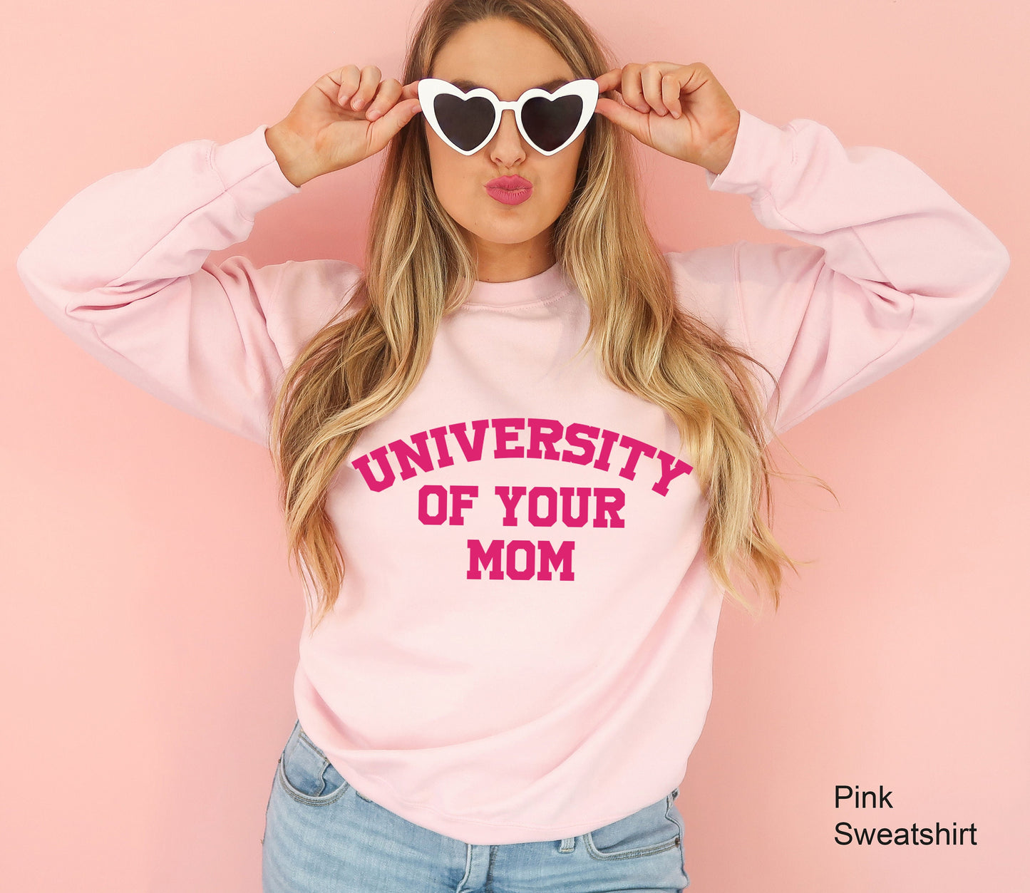 University of Your Mom Sweatshirt, University of Your Mom Sweatshirt, University of Your Mom Hoodie, University of Your Mom Shirt, C6459