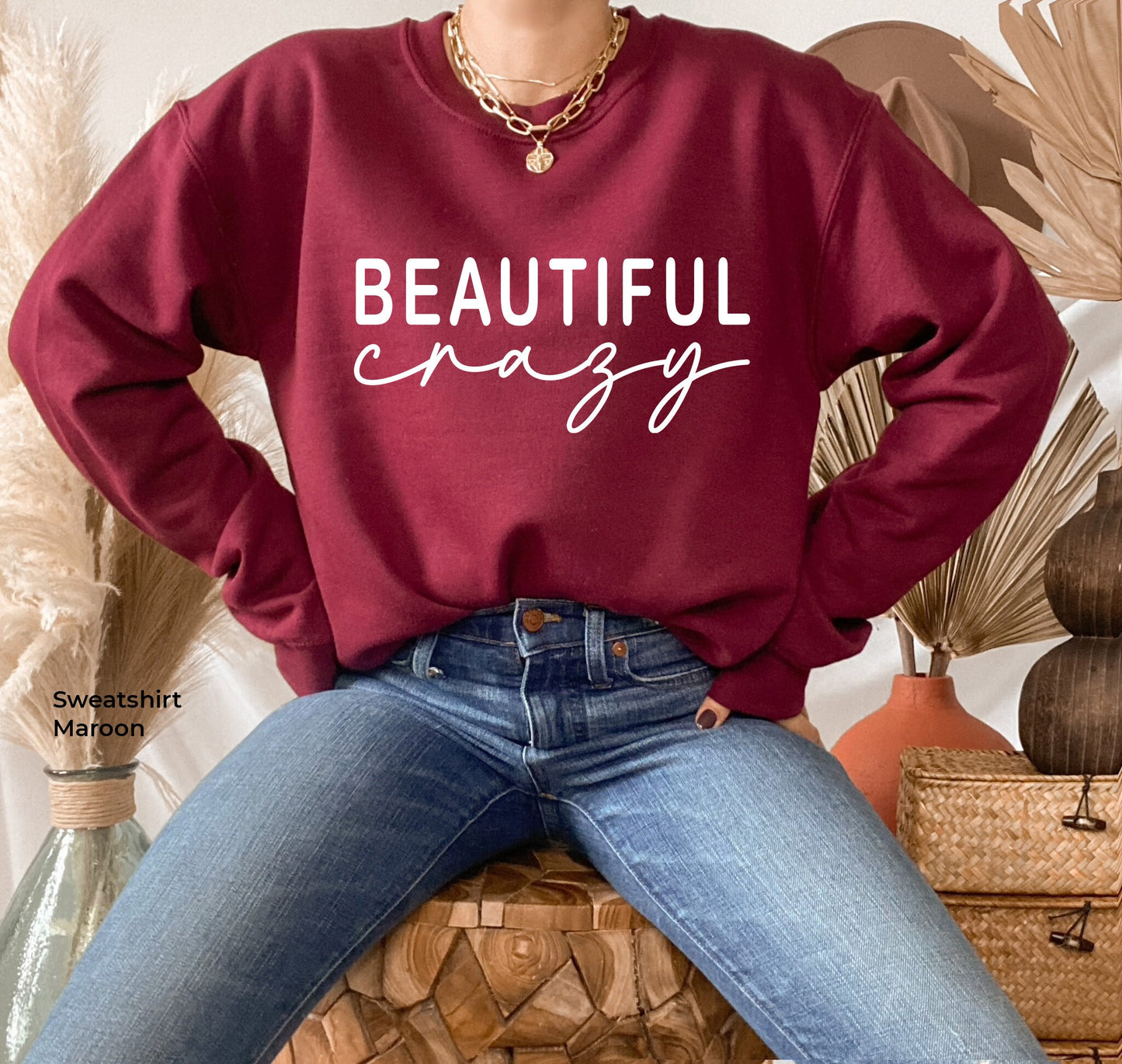 Beautiful Crazy Sweatshirt, Country Shirt, Country Music Shirt, Cozy Shirt, Country Life, Country Graphic Tee, C6443