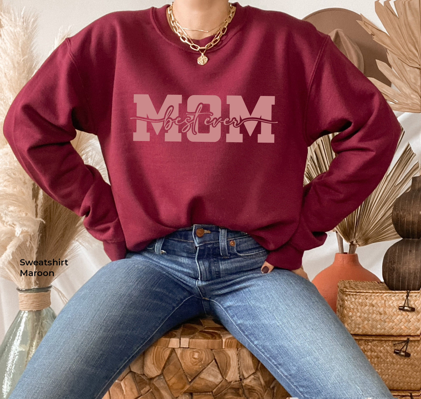 Best Mom Ever Sweatshirt,Best Mom Hoodie,Mothers Day Gift,Mom Shirt,New Mom Shirt,Mom Birthday Gift,Gift for Mom,C6568