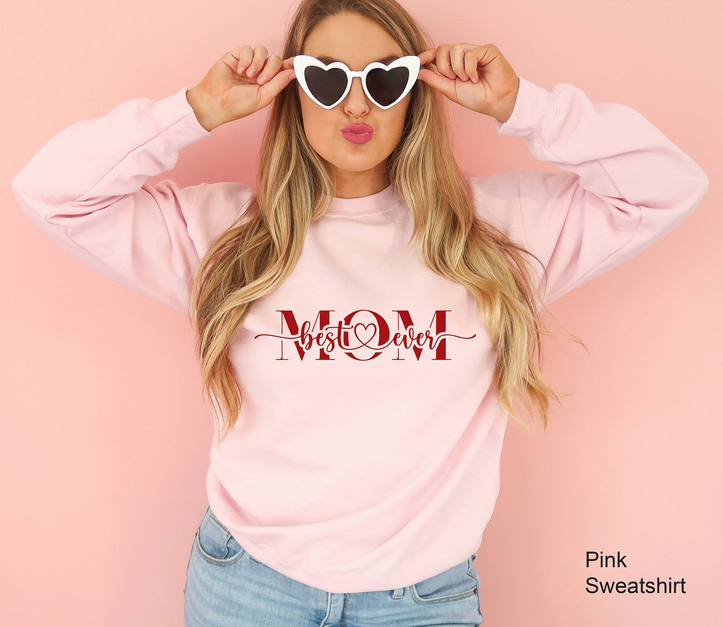 Best Mom Ever Sweatshirt,Mom Hoodie,Gift For Mommy, Cute Mom Shirt,Gift For Mom,Mothers Day Shirt, Mothers Day Gift, Shirts For Women,C6569