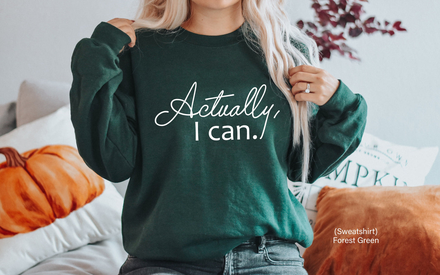 Actually I Can Shirt, Women's Shirt, Motivational Shirt, Women Empowerment Shirt,Inspirational, Feminist Shirt, Feminist Gift, C5384