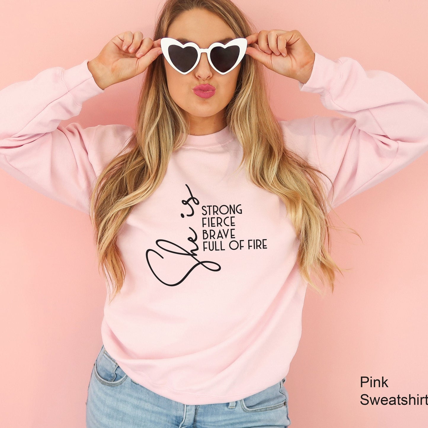 She Is Fierce Strong Brave Full of Fire Shirt, Sweatshirt, Mom Shirt, Empowered Women, Strong Mom Shirt, Feminism Shirt, C5903