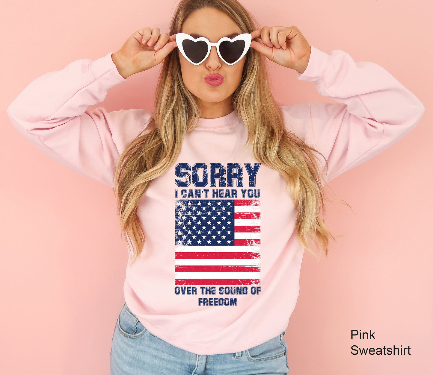 Patriotic Sweatshirt, Sorry I Can't Hear You Over The Sound Of My Freedom, Independence Hoodie, American Flag Shirt, Patriot Shirt, C6611