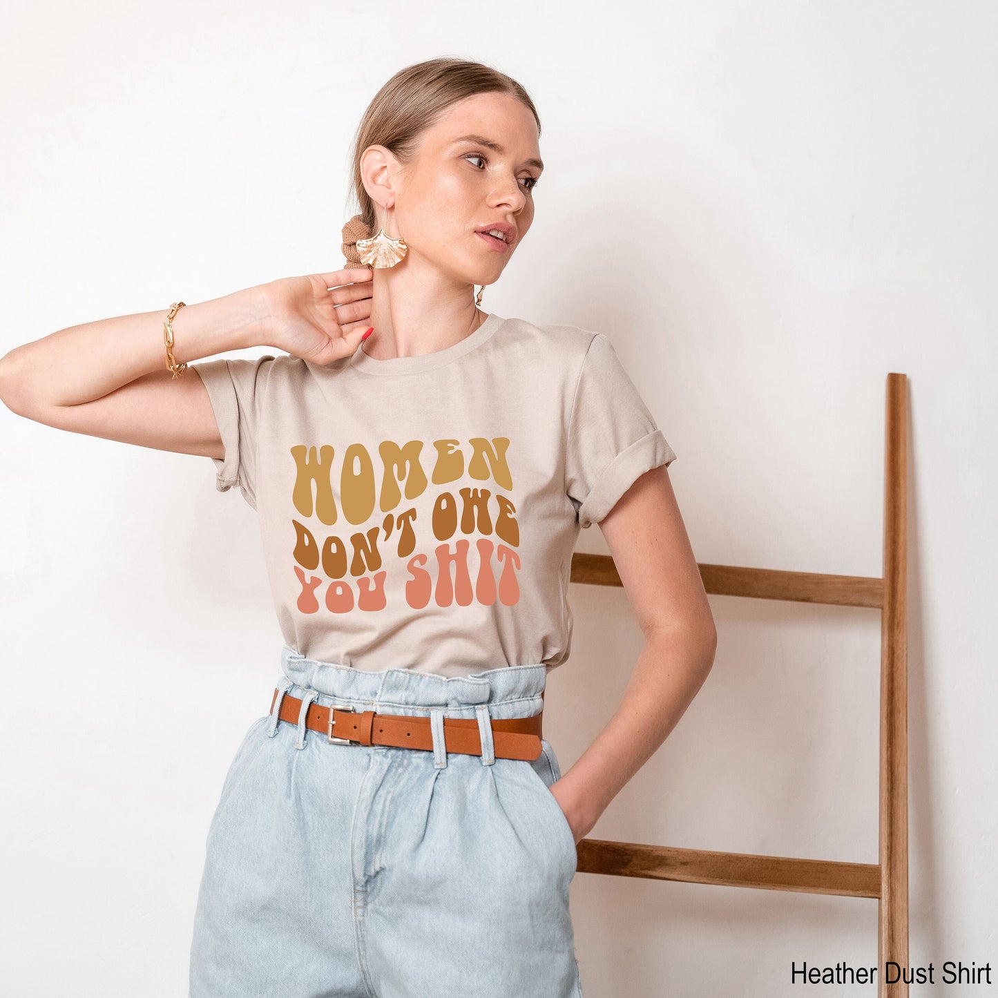 Women Don't Owe You Shit Sweatshirt,Retro Feminist Hoodie,Womens Rights Shirt,Pro Choice Shirt,Trendy Feminist Gifts,My Body My Choice C6626