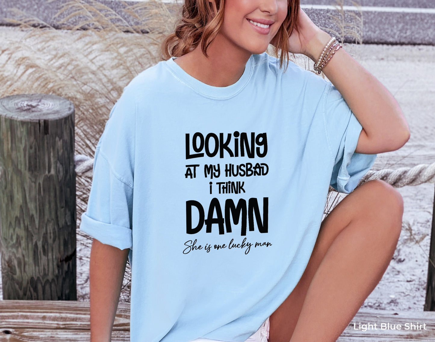 Looking At My Wife I Think She Is Lucky, Birthday Gift Shirt for Men, Funny Shirt For Men, Funny Husband Gift, Anniversary Gifts ,C6707