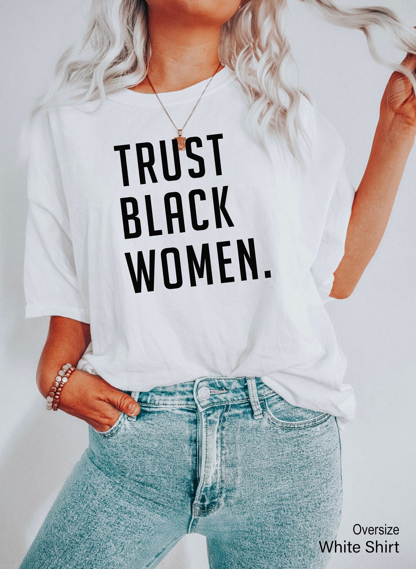 Trust Black Women T Shirt, Black Girl Magic T Shirt, Black Woman, Black Girl, BLM Shirt, C5179, Clothe Design
