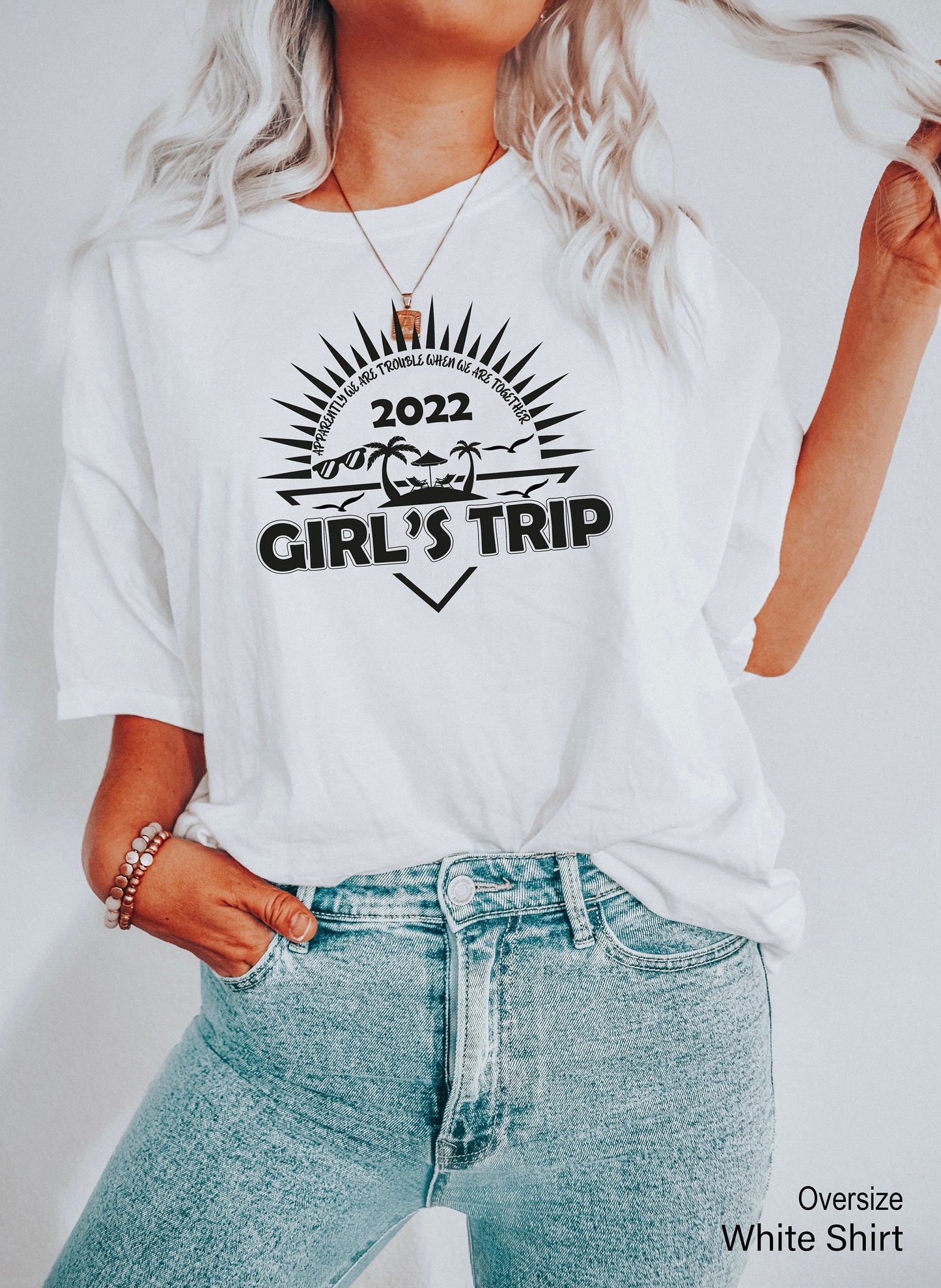 Apparently We're Trouble When We're Together, Girl's Trip 2022 Sweatshirt, Girls Weekend Sweatshirt, Best Trip Hoodie, Girls Vacation, C6962