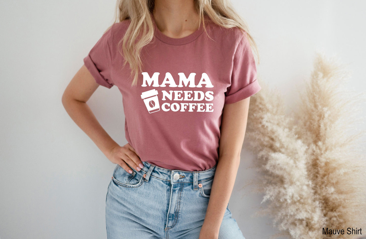 Mama Needs Coffee Shirt, Gift for Coffee Lover, Coffee Lover, Coffee Tshirt, Coffee Lover Shirt, Mom Sweatshirt, Mom Sweater, C5405