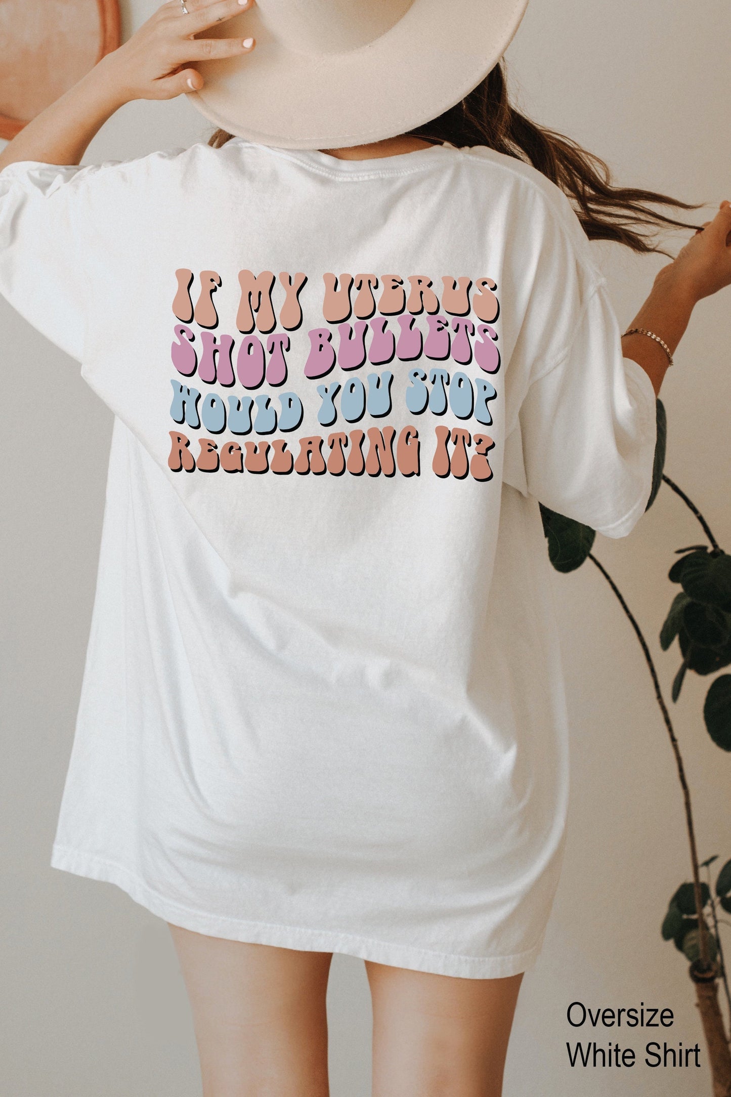 If My Uterus Shot Bullets Would You Stop Regulating It,Feminist Shirt,Abortion Rights,My Body My Choice Tee,Womens Reproductive Rights,C7116