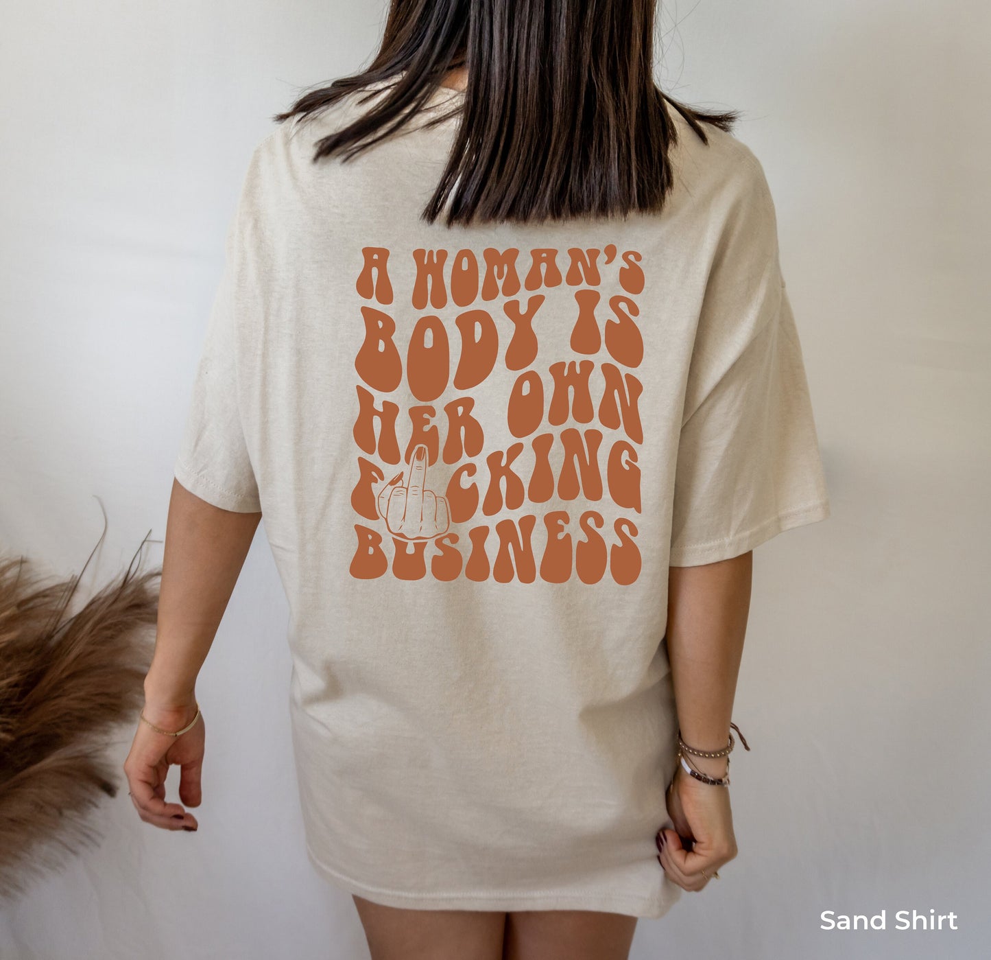 A Woman Body is Her Own Fucking Business Shirt,Pro Choice Shirt,Women's Rights Shirt,Trendy Feminism shirt,Feminist Tee,Aesthetic Tops,C7120