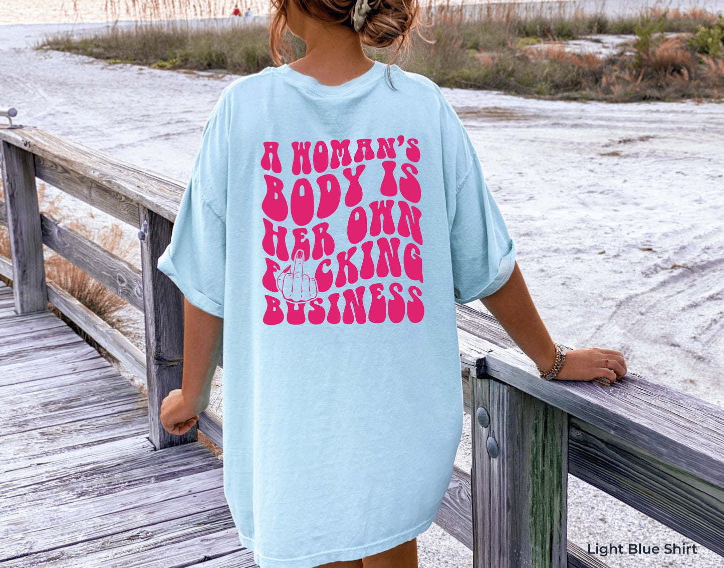 A Woman Body is Her Own Fucking Business Shirt,Pro Choice Shirt,Women's Rights Shirt,Trendy Feminism shirt,Feminist Tee,Aesthetic Tops,C7120