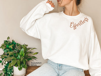 Effortless Sweatshirt,Effortless Shirt,Inspirational Shirt,Positive Vibes Shirt,Encouragement Shirt,Motivational Shirt, Shirt,C5936