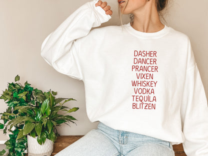 Drinking Christmas Sweatshirt,Dancer Dasher Shirt,Vodka Moscato Tequila Blitzen Shirt,Day Drink Tees, Party Shirt, C5921
