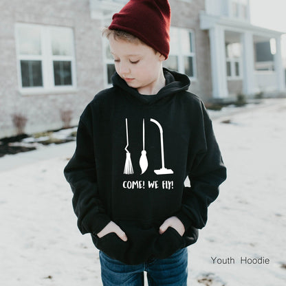 Come We Fly Kids Hoodie,Halloween Sweatshirt,Halloween Youth Shirt,Halloween Toddler Shirt,Halloween Baby Bodysuit,Boo Kids,C5402K