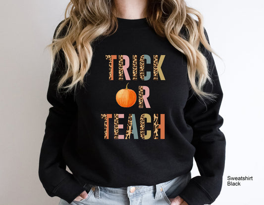Trick Or Teach Halloween Sweatshirt for Teachers,Teacher Halloween Costume,Sweatshirt for School Classroom Fall Autumn Party,C6150