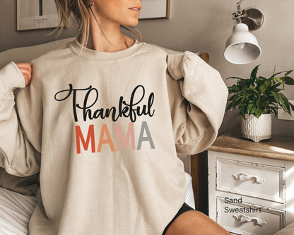 Thankful Mama Sweatshirt, Thanksgiving Tee, Thankful Shirt, Thanksgiving Shirt Women, Womens Thanksgiving Shirt, Thankful Tshirt, C6210