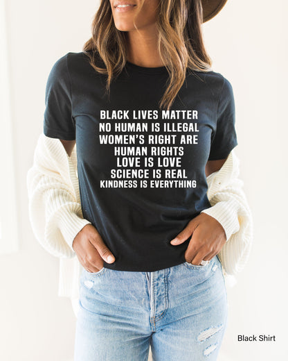 Black Lives Matter Shirt, Science is Real, No Human Is Illegal, Womens Rights, Womens Rights Tshirts, Dad Gift, C5667