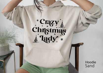 Crazy Christmas Lady Sweatshirt, Christmas Shirt, Pine Spruce Fir, Christmas Gift Ideas, Holiday Sweatshirt, Winter Tee, C6266
