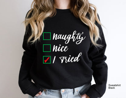 Naughty Nice I Tried Sweatshirt,Deer Couple Shirt,Christmas Vacation Shirt,Matching Christmas,Christmas Couple,Naughty List Shirt,C6302