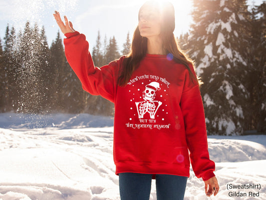 When You're Dead Inside But It's Christmas Season, Funny Christmas Sweatshirt, Christmas Skeleton Sweatshirt, Christmas T-shirts, C6234