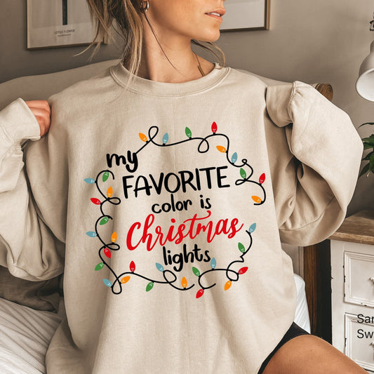 My Favorite Color Is Christmas Lights Sweathirt,Christmas Lights Shirt,Matching Family Shirt,Winter Shirt,Fall Tee,Christmas Gift,C6278