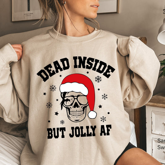 Dead Inside But Jolly AF Shirt,Funny Dead Inside Shirt,Funny Christmas Sweatshirt, Christmas Skeleton Sweatshirt, Christmas T-shirts, C6231