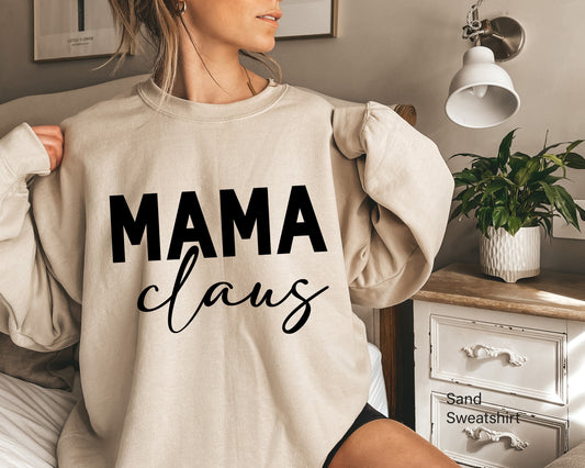 Mama Claus Sweatshirt,Mama Claus Unisex Sweatshirt, Matching Family Christmas Sweatshirts, Mama sweatshirt,Mom Sweater, Mom Life,C6286