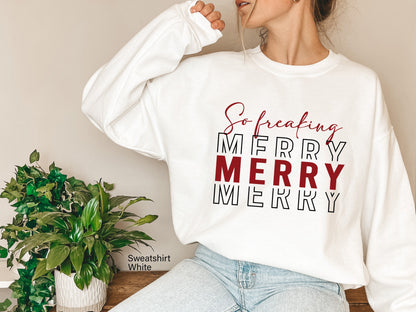 I'm So Freaking Merry Sweatshirt,Bah Humbug Shirt, Christmas T-Shirt for Women,Funny Christmas Hoodies,Christmas Tee,Cute Winter Gift,C6298