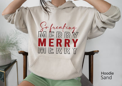 I'm So Freaking Merry Sweatshirt,Bah Humbug Shirt, Christmas T-Shirt for Women,Funny Christmas Hoodies,Christmas Tee,Cute Winter Gift,C6298