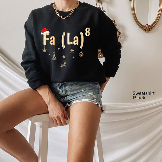 Christmas Sweatshirt,Christmas Party Hoodie, Christmas Gift,Fa (la)8 Funny Christmas Santa Fa La Math Gift Tshirt,C6319