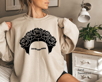 I'm My Own Muse Sweatshirt, Feminist Sweatshirt, Gift for Feminist, Woman Hoodie, Viva La Vida Sweater, Fashion Shirt, C6408