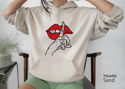 Shut The F Up Sweatshirt, Funny Saying Shirt, Women Tee, Funny Graphic Tee, Shirt for Women, Sarcastic T-Shirt, Mouth Shirt, C6479
