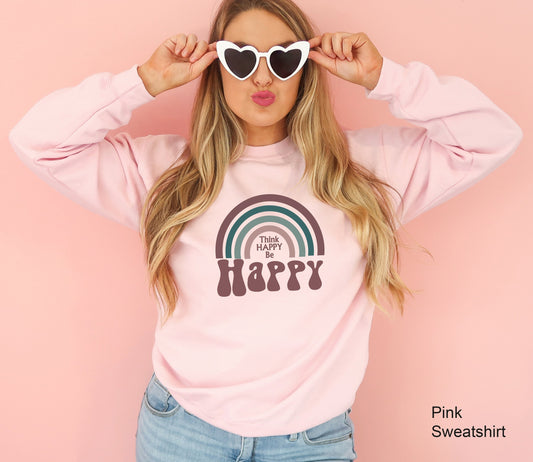 Retro Style Shirt, Rainbow Shirt, Boho Shirt, Think Be Happy, Vintage Tee, Motivational Shirt, Happy Tee, C6138