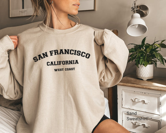 San Francisco Sweatshirt, California Shirt, San Francisco Pullover, San Francisco Shirt, San Francisco Sweater, C5449