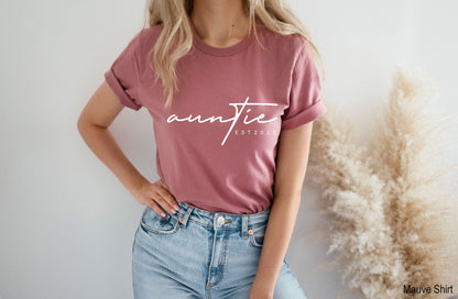 Customized Auntie Est 2022 Shirt, Auntie Tee, Funny Aunt Shirt, Aunt Shirt, Birthday Gift Aunt, Sister Shirt, Custom Shirt, C6477