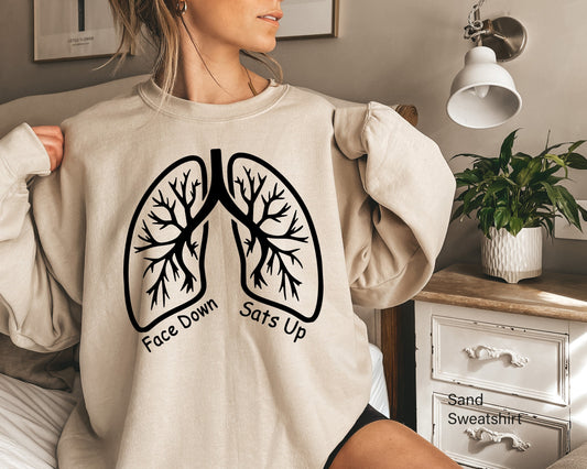 Healthcare Worker Sweatshirt, Face Down Sats Up TShirt, Nursing Hoodie, Team Lung Shirt, Gift For Nurses, Nursing Tee, C6612