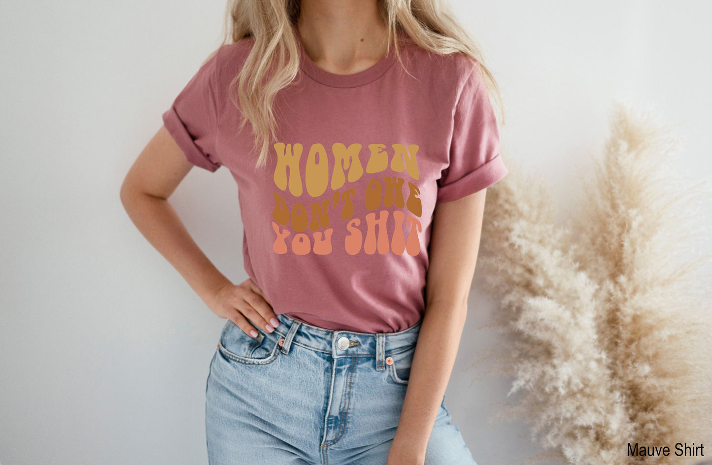 Feminist Shirt,Women Don't Owe You Shit Shirt,Feminist Tanks,Retro Feminist Tank Tops,Trendy Feminist Shirt for Women,Empowerment Gift,C6626