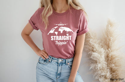 Straight Trippin Shirt, Vacation Shirt, Funny Vacation T-Shirt, Vacay T-Shirt, Summer Shirt, Women Travel Shirt, Bachelorette Shirt, C6633