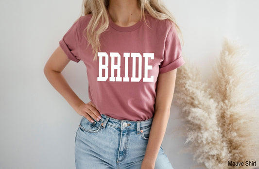 Bride T-shirt, Wedding Shirt, Bachelorette Shirt, Bride Gift, Bride Party, C6652